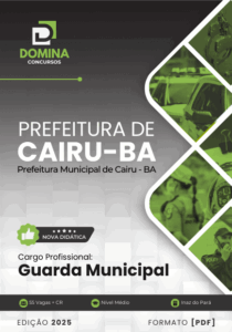Prepare-se: Apostila Guarda Municipal de Cairu BA 2025 para Seu Sucesso!