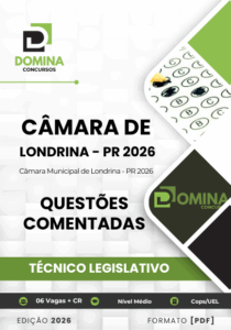 170 Questões Comentadas para o Cargo de Técnico Legislativo – Câmara Londrina PR 2026