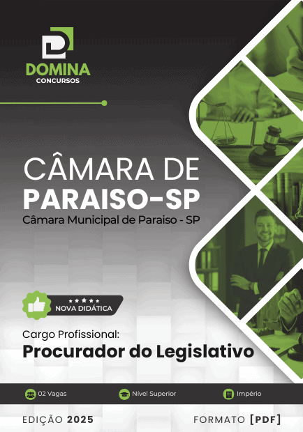 Apostila do Procurador do Legislativo – Câmara Municipal de Paraíso/SP 2025 Apostila do Procurador do Legislativo – Câmara Municipal de Paraíso/SP 2025