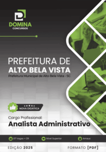 Domine o Futuro: Apostila Analista Administrativo Alto Bela Vista SC 2025!