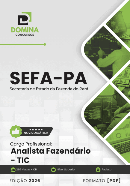Apostila Completa para Analista Fazendário TIC – SEFA PA 2026: Preparação Eficiente Apostila Completa para Analista Fazendário TIC – SEFA PA 2026: Preparação Eficiente