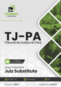 Apostila Completa para Juiz Substituto – TJ PA 2026: Prepare-se para o Sucesso