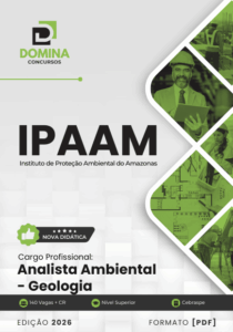 Apostila de Geologia para Analista Ambiental do IPAAM 2026: Conteúdos e Diretrizes