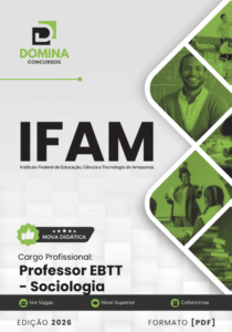 Apostila do Professor de Sociologia – IFAM 2026: Conteúdos e Diretrizes