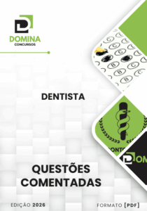 Prepare-se para o Sucesso: 250 Questões Comentadas para Dentistas em 2026!
