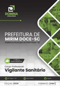 Transforme o Futuro: Apostila Vigilante Sanitário Mirim Doce SC 2026 em Suas Mãos!