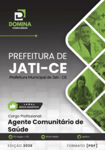 Apostila Completa para Agente Comunitário de Saúde – Jati CE 2026: Prepare-se!