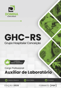 Apostila Completa para Auxiliar de Laboratório – GHC RS 2026: Guia de Estudos