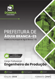 Apostila do Engenheiro de Produção – Águia Branca ES 2026: Guia Completo