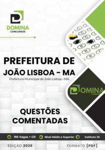 Análise Detalhada: Questões Comentadas para o Concurso da Prefeitura de João Lisboa MA 2026