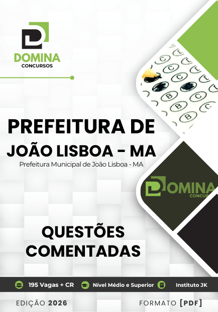 Análise Detalhada: Questões Comentadas para o Concurso da Prefeitura de João Lisboa MA 2026 Análise Detalhada: Questões Comentadas para o Concurso da Prefeitura de João Lisboa MA 2026