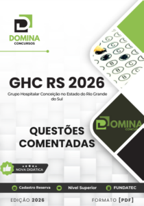 Análise das Questões Comentadas do Concurso GHC RS 2026: Guia Completo