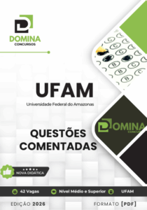 Análise e Comentários das Questões do Concurso UFAM 2026: Guia Completo