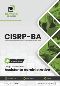 Domine a Apostila Assistente Administrativo CISRP BA 2026 e Impulsione sua Carreira!