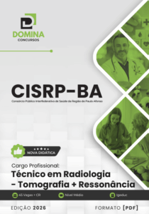 Domine a Tomografia e Ressonância: Apostila Técnico em Radiologia CISRP BA 2026