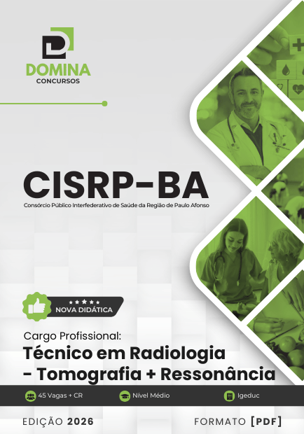 Domine a Tomografia e Ressonância: Apostila Técnico em Radiologia CISRP BA 2026