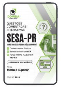 500 Questões Comentadas SESA PR 2026: Guia Completo para Médio e Superior FAFIPA