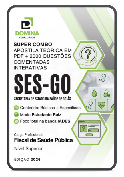 Combo Apostila e Questões: Fiscal de Saúde Pública – SES GO 2026 (IADES) Combo Apostila e Questões: Fiscal de Saúde Pública – SES GO 2026 (IADES)