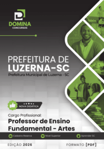 Transforme sua carreira: Apostila Professor de Artes Luzerna SC 2026!