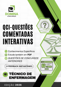 Descubra Tudo com 500 Questões Comentadas: Prepare-se para o QCI Técnico de Enfermagem!