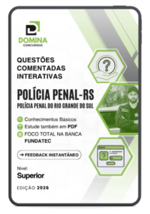 1000 Questões Comentadas Interativas para Concursos: Polícia Penal RS – Nível Superior