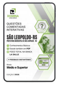1000 Questões Comentadas Interativas para Concursos – Prefeitura de São Leopoldo/RS