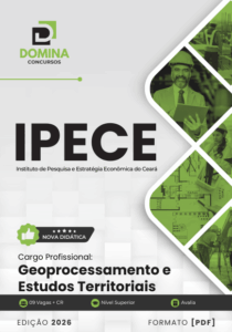 Apostila de Geoprocessamento e Estudos Territoriais – IPECE 2026: Conteúdo e Aplicações