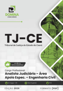 Apostila para Analista Judiciário em Engenharia Civil – TJ CE 2026: Guia Completo