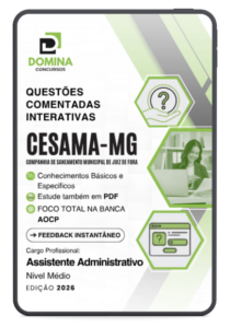 Descubra 1500 Questões Comentadas para o Concurso de Assistente Administrativo CESAMA MG!