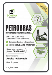 Domine a Advocacia: 1750 Questões Comentadas para Concursos da Petrobras!