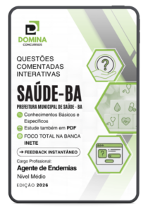 Domine as 1000 Questões Comentadas para Agente de Endemias da Prefeitura de BA!