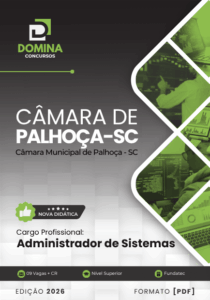 Transforme sua carreira: Apostila Administrador de Sistemas Câmara Palhoça SC 2026!