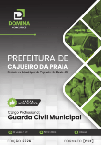 Apostila para Guarda Civil Municipal de Cajueiro da Praia – PI 2026: Conteúdo Essencial