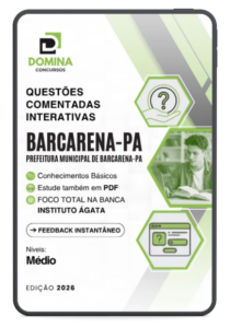 Guia Completo: 700 Questões Comentadas Interativas para a Prefeitura de Barcarena-PA