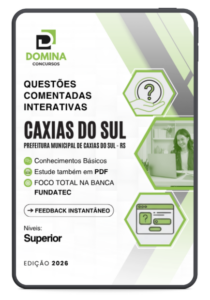 1000 Questões Comentadas para Concursos de Nível Superior em Caxias do Sul, RS