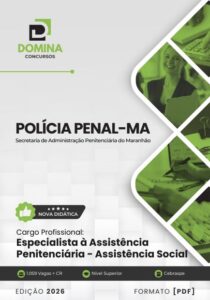 Apostila Especialista em Assistência Penitenciária e Social – Polícia Penal MA 2026