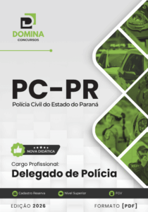 Apostila Polícia Civil PC PR 2026: Guia Completo para Delegado de Polícia