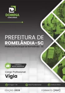 Apostila Vigia 2026: Prepare-se para o Concurso da Prefeitura de Romelândia SC!