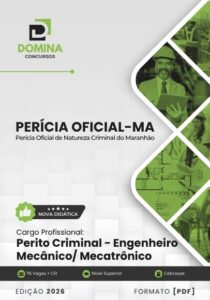 Apostila de Perícia Oficial MA 2027 para Engenheiros Mecânicos: Guia Completo