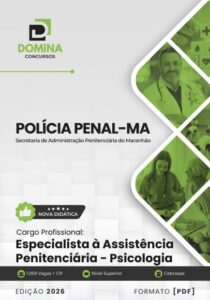 Apostila para Especialista em Assistência Penitenciária – Psicologia na Polícia Penal MA 2026