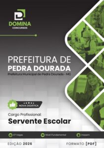 Descubra tudo sobre a Apostila Servente Escolar de Pedra Dourada MG 2026!
