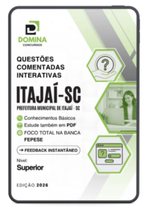 Domine a Prova: 1000 Questões Comentadas para Concursos em Itajaí, SC!