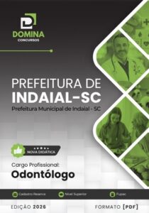 Garanta sua Aprovação: Apostila Completa para Odontólogos da Prefeitura de Indaial SC 2026!
