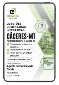 Guia Completo: 750 Questões Comentadas para Agente Comunitário de Saúde – Cáceres MT 2026