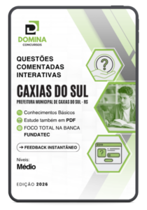 Guia Completo: 750 Questões Comentadas para Nível Médio em Caxias do Sul – RS