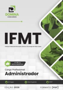 Guia Completo para Preparação: Administrador IFMT 2026