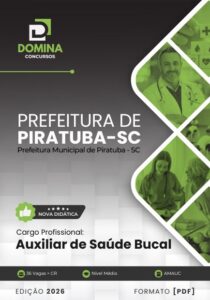 Transforme Seu Sorriso: Apostila de Saúde Bucal Piratuba SC 2026 à Sua Porta!