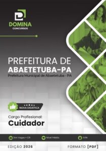 Apostila Cuidador: Guia Completo para Profissionais em Abaetetuba-PA 2026