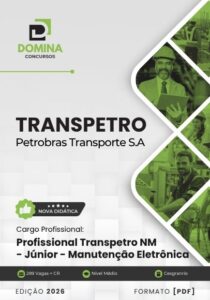 Apostila Profissional Transpetro Júnior: Domine Manutenção Eletrônica 2026!