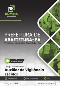 Apostila Profissional para Auxiliar de Vigilância Escolar em Abaetetuba-PA 2026